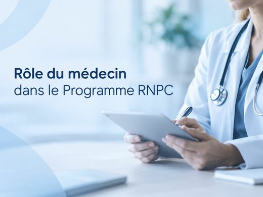 Rôle du médecin dans le Programme RNPC
